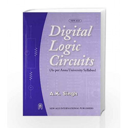 Digital Logic Circuits as per Anna Univesity Syllabus by Arun Kumar Singh Book-9788122420487