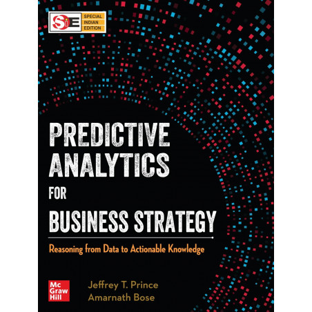 PREDICTIVE ANALYTICS FOR BUSINESS STRATEGY book by Jeffrey T. Prince, Amarnath Bose