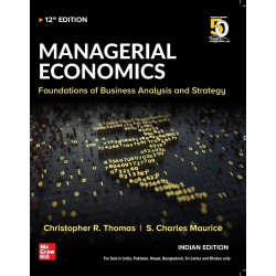 Managerial Economics: Foundations of Business Analysis and Strategy(New edition) book by Christopher R. Thomas, S. Charles M…