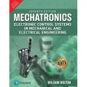 Mechatronics: Electronic Control Systems In Mechanical and Electrical Engineering, 7e book by William Bolton