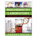 Biochemistry Laboratory: Modern Theory and Techniques: United States Edition book by Rodney F. Boyer