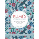 Rumi's Little Book of Life: The Garden of the Soul, the Heart, and the Spirit book by Rumi