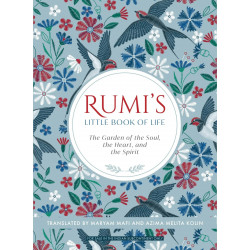 Rumi's Little Book of Life: The Garden of the Soul, the Heart, and the Spirit book by Rumi