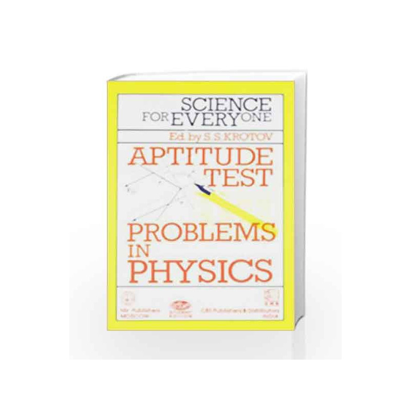 Science for Everyone: Aptitude Test: Prob. Physics by S.S. Krotov Book-9788123904887