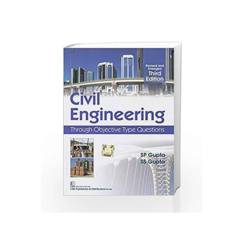Civil Engineering: Through Objective Type Questions by S P Gupta Book-9788123907970