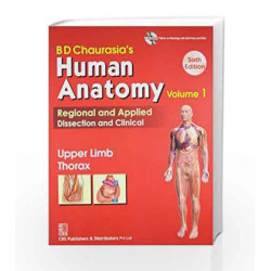 BD Chaurasia\'s Human Anatomy: Vol. 1: Upper Limb Thorax by GALVIN Book-9788123923307