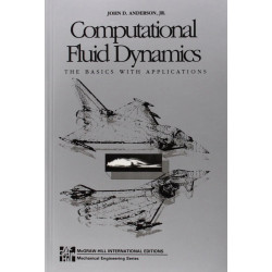 Computational Fluid Dynamics (McGraw-Hill International Editions: Mechanical Engineering Series) book by John Anderson