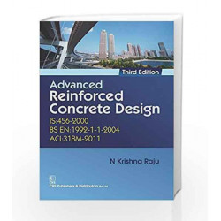 Advanced Reinforced Concrete Design (IS : 456-2000) by Raju N.K. Book-9788123929606