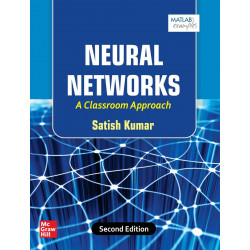 NEURAL NETWORKS: A CLASSROOM APPROACH, 2ND EDN book by Satish Kumar