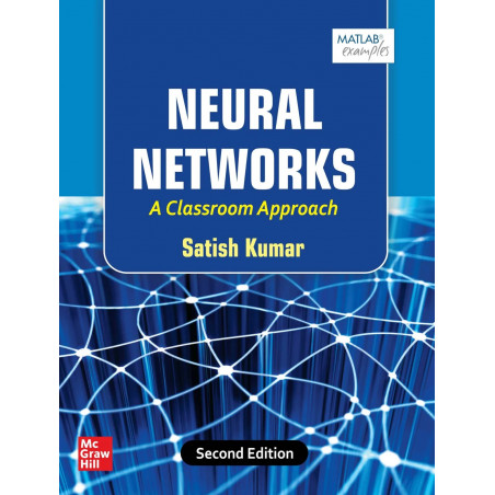 NEURAL NETWORKS: A CLASSROOM APPROACH, 2ND EDN book by Satish Kumar