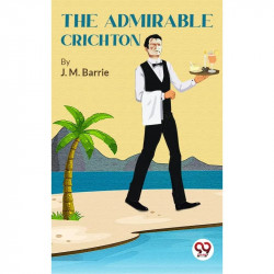 The Admirable Crichton book by J. M. Barrie