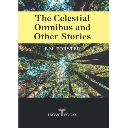 The Celestial Omnibus and Other Stories book by E.M. Forster