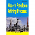 MODERN PETROLEUM REFINING PROCESSES, 6TH EDN book by BHASKARA RAO B