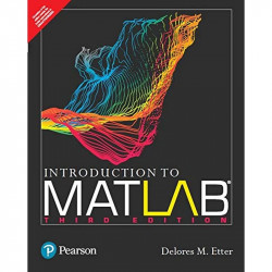 Introduction to MATLAB, 3e book by Delores Etter