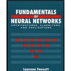 Fundamentals of Neural Networks: Architectures, Algorithms and Applications book by FAUSETT