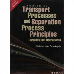 Transport Processes and Separation Process Principles (Includes Unit Operations) 4e book by Chistie John Geankoplis - Back Cover