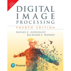 Digital Image Processing, 4e book by Rafael C. Gonza Lez, Richard E. Woods
