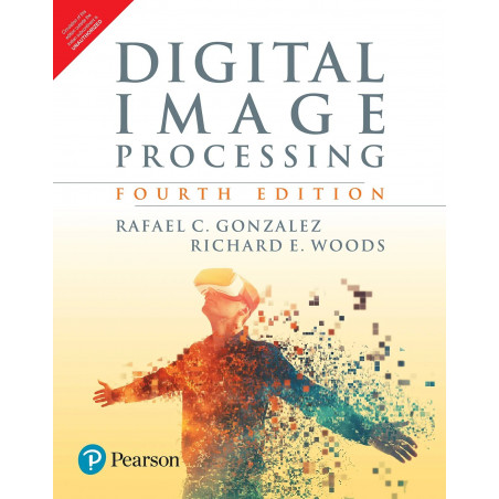 Digital Image Processing, 4e book by Rafael C. Gonza Lez, Richard E. Woods