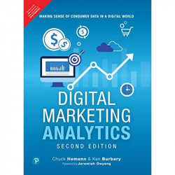 Digital Marketing Analytics, 2/e book by Chuck Hemann;Ken Burbary - Back Cover