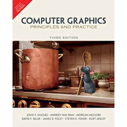 Computer Graphics, 3/e book by John F Hughes;Andries Van Dam;Morgan McGuire;David F Sklar;James D Foley;Steven K Feiner;Kurt… -