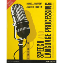 SPEECH AND LANGUAGE PROCESSING: AN INTRODUCTION TO NATURAL LANGUAGE PROCESSING, COMPUTATIONAL LINGUISTICS AND SPEECH RECOGNI…