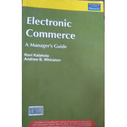 Pearson ELECTRONIC COMMERCE: A MANAGERS GUIDE book by KALAKOTA