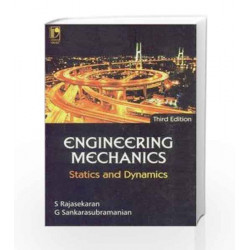Engineering Mechanics Statics and Dynamics by S. Rajasekaran Book-9788125918646
