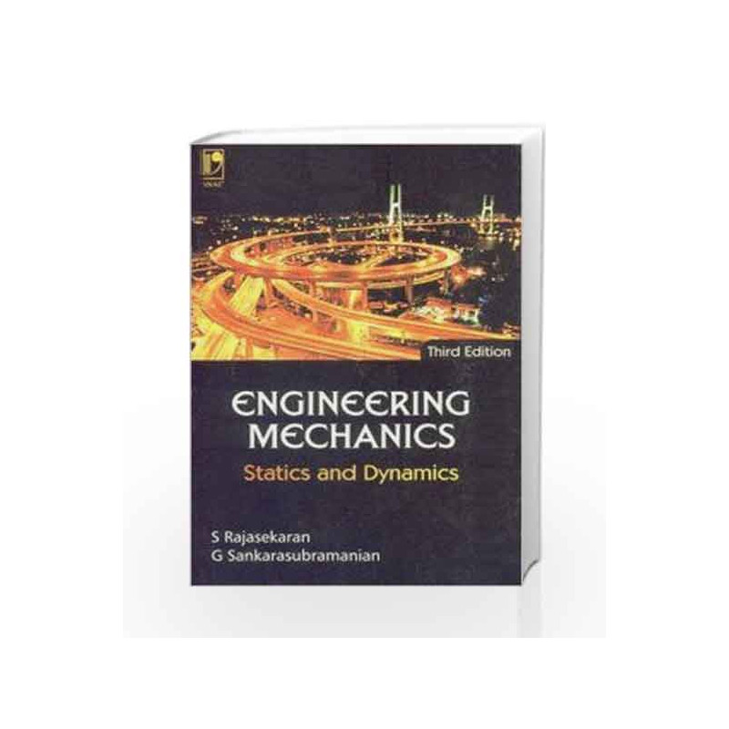 Engineering Mechanics Statics and Dynamics by S. Rajasekaran Book-9788125918646