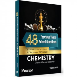 Pearson 48 Previous Years' Solved Question JEE Chemistry (2025-2013) & Solved JEE advanced 1978- 2025 questions |Charpterwis… -