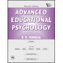 ADVANCED EDUCATIONAL PSYCHOLOGY, 2ND EDN book by Mangal S.K