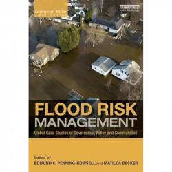 Flood Risk Management: Global Case Studies of Governance, Policy and Communities (Earthscan Water Text) book by Edmund C. Pe… -