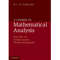 COURSE IN MATHEMATICAL ANALYSIS VOLUME. III, COMPLEX ANALYSIS, MEASURE AND INTEGRATION book by D. J. H. Garling