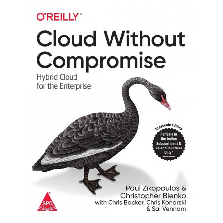 Cloud Without Compromise: Hybrid Cloud for the Enterprise (Grayscale Indian Edition) book by Paul Zikopoulos, Christopher Bi…