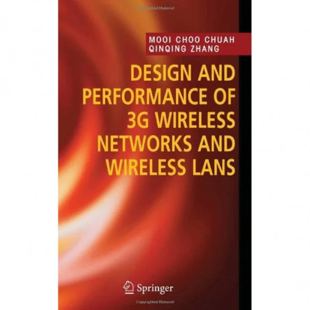 Design and Performance of 3G Wireless Networks and Wireless LANs book by Mooi Choo Chuah, Qinqing Zhang