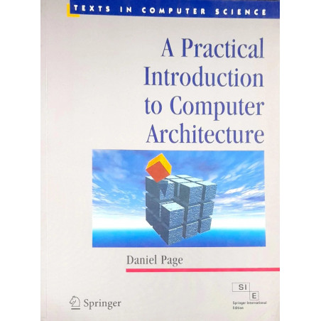 A Practical Introduction To Computer Architecture (Sie) (Pb 2011) book by Page D.