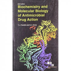 BIOCHEMISTRY AND MOLECULAR BIOLOGY OF ANTIMICROBIAL DRUG ACTION 6ED (PB 2008) book by T.J. Franklin, George Alan Snow - Back Cov
