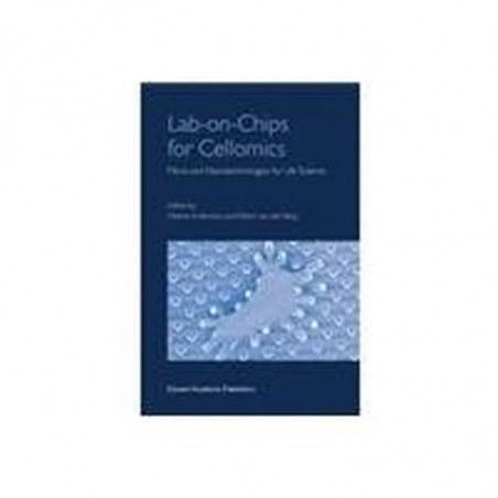 Lab-on-Chips for Cellomics: Micro and Nanotechnologies for Life Sciences book by Helene Andersson
