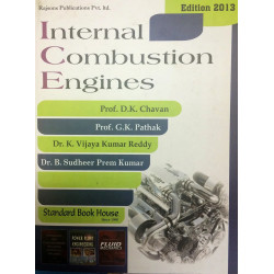 Internal Combustion Engines (ISBN-13: 9788189401481) book by D.K. CHAVAN & G.K. PATHAK, STANDARD BOOK HOUSE SINCE 1960