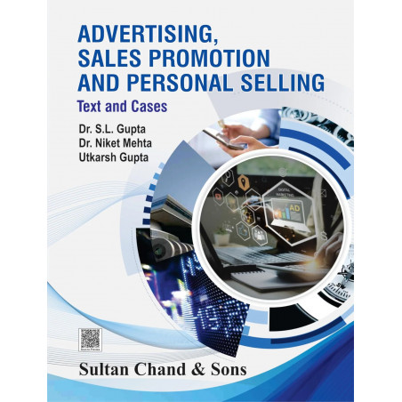 Advertising, Sales Promotion and Personal Selling Text & Cases book by Dr S L Gupta, Dr Niket Metha