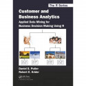 Customer and Business Analytics: Applied Data Mining for Business Decision Making Using R (Chapman & Hall/CRC The R Series)… - B