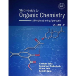 STUDY GUIDE TO ORGANIC CHEMISTRY VOL-5 book by Chandan Saha, Suchandra Chakraborty