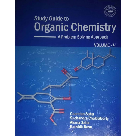 STUDY GUIDE TO ORGANIC CHEMISTRY VOL-5 book by Chandan Saha, Suchandra Chakraborty