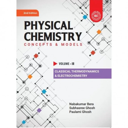 PHYSICAL CHEMISTRY CONCEPTS & MODELS VOLUME III book by Nabakumar Bera, Subhasree Ghosh
