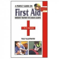 First Aid: Emergency Treatment For Common Ailments book by Kennedy, N.