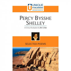 Percy Bysshe Shelley - Selected Poems (A Critical Evaluation by Dr. S. Sen) book by Dr. S Sen, Dr. G S Mansukhani