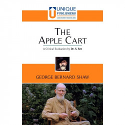 The Apple Cart: George Bernard Shaw (A Critical Evaluation by Dr. S Sen) book by Dr. S. Sen, Dr. G S Mansukhani