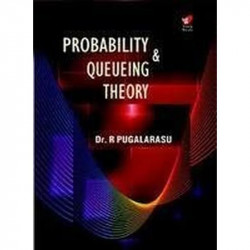 Probability and Queueing Theory book by R Pugalararasu