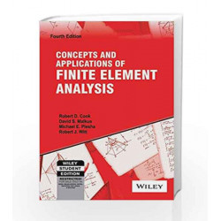 Concepts and Applications of Finite Elements Analysis, 4ed by Malkus, Plesha, Witt Robert D. Cook Book-9788126513369