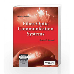 Fiber-Optic Communication Systems, 3rd ed. (With CD ROM) by GOVIND P. AGRAWAL Book-9788126513864