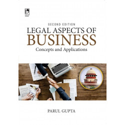Legal Aspects Of Business: Concepts & Applications, 2E book by Parul Gupta